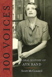 100 Voices: An Oral History of Ayn Rand