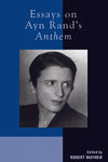 Essays on Ayn Rand's "Anthem"
