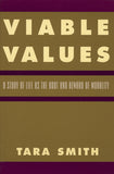 Viable Values:  A Study of Life as the Root and Reward of Morality (Softcover)