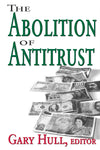 The Abolition of Antitrust (Softcover)