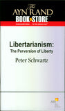 Libertarianism: The Perversion of Liberty (Booklet)