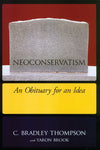 Neoconservatism: An Obituary for an Idea (Hardcover)