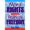 Moral Rights and Political Freedom (Studies in Social, Political, and Legal Philosophy)