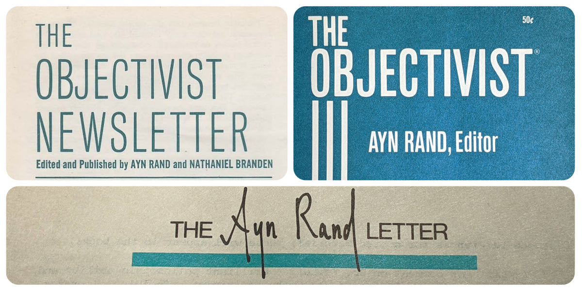 The Objectivist Newsletter, The Objectivist and The Ayn Rand Letter ...